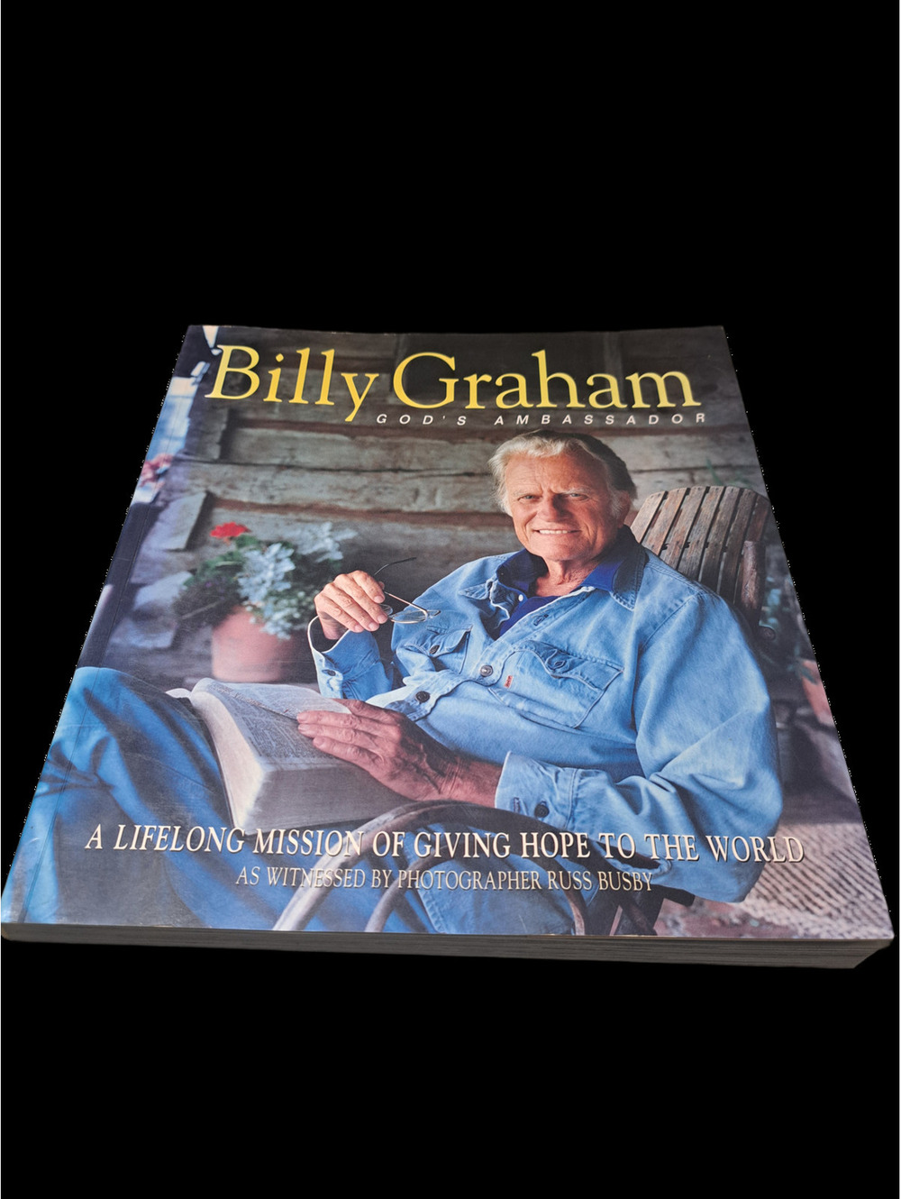 Billy Graham God's Ambassador - A Lifelong Mission of Giving Hope to the World